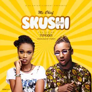 Ms. Chief - Skushi (Remix) Ft. Yung6ix